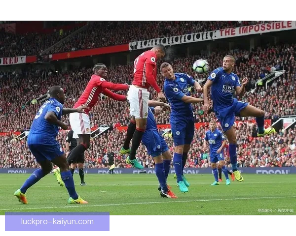 英超莱斯特城与曼联对决前瞻，双方近期状态值得关注